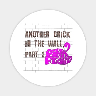 ANOTHER BRICK IN THE WALL || PART 2 (PINK FLOYD) Magnet